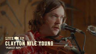 Clayton Nile Young | "Perfect Rope" | Live AF