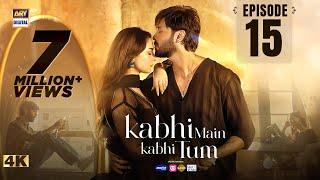 Kabhi Main Kabhi Tum Episode 15 | Fahad Mustafa | Hania Aamir | 26 August 2024 (Eng Sub) ARY Digital