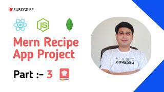 ️ Recipe App Tutorial - Part 3 | MERN Stack Project Explained Step-by-Step #react #nodejs #mongodb