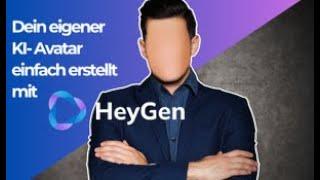 Avatar erstellen mit HeyGen: Schritt-für-Schritt Anleitung für realistische Avatare