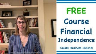 Free Course on Financial Independence. Save Money, Become Debt Free, Get Ready! #FI