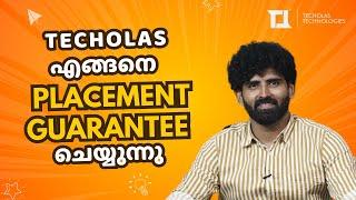 TECHOLAS എങ്ങനെ PLACEMENT GUARANTEE ചെയ്യുന്നു