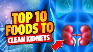 Top 10 Foods to Clean Your Kidneys Naturally