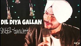 Dil Diyan Gallan Song | Tiger Zinda Hai | Cover By GuruJeet Saregamapa Ft. Sunny Karmakar