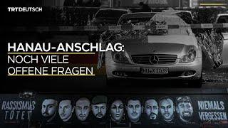 Hanau-Anschlag: Noch viele offene Fragen