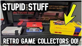 Stupid Stuff Retro Game Collectors DO