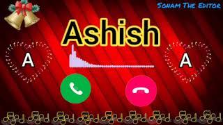 Ashish Name Ringtone || Ashish Naam Ringtone || Ashish best ringtone || best trending Ringtone