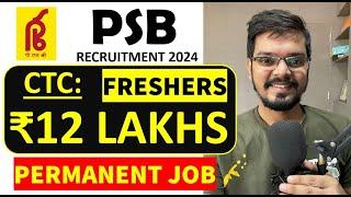 Punjab & Sind Bank Recruitment 2024| Freshers | CTC: ₹12 LPA| Permanent Job| Latest Job Updates 2024