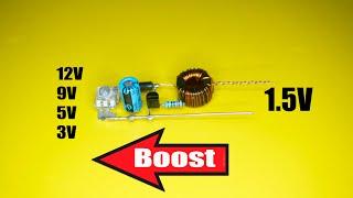 How to make Step up booster 1.5V to 3V 5V 9V 12V