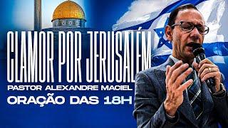 ORAÇÃO DO CLAMOR POR JERUSALÉM, COM PASTOR ALEXANDRE MACIEL - 20/09/2024 - 21H À 00H