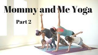 Mommy and Me Yoga at Home Part 2