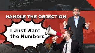 Handle the Objection "I Just Want the Numbers" | Car Sales Demonstration Drive