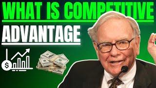 Why Competitive Advantage Is Key—Warren Buffett Explains!