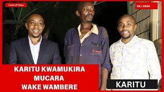 KARITU KWAMUKIRA MUCARA WAKE WA MBERE