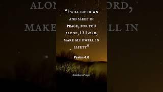 I will lie down and sleep in peace, for you alone, O Lord, make me dwell in safety