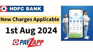 HDFC Bank Pay Zapp Application New Charges effective From 1 Aug 2024 |