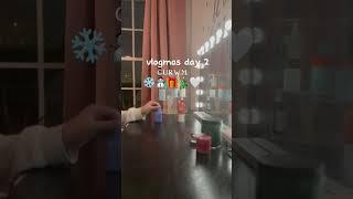 vlogmas day 3!  #winter #chrismas #vlogmas #gurwm