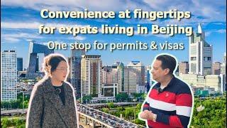 Convenience at fingertips for expats living in Beijing | One stop for permits & visas