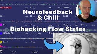 Neurofeedback & Chill: Biohacking Flow States