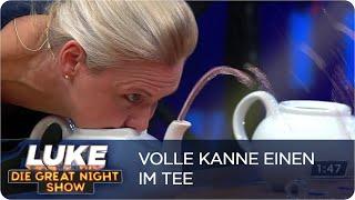 Volle Kanne einen im Tee | LUKE! Die Greatnightshow