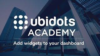 Adding Widgets to your dashboard: maps - Ubidots for Education