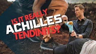 Is it really Achilles tendinits?