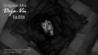 DEJA-VU (Original Mix) By YCia - Emery