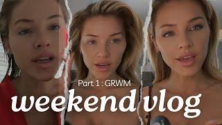 Weekend Vlog: Pt 1 : GRWM