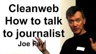 What to expect when dealing with journalists - Joe Fay - The Register - Cleanweb UK