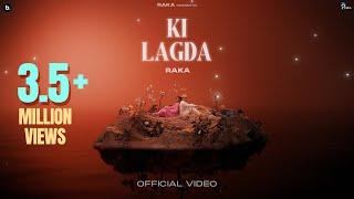 Ki Lagda ( Official Music Video ) - Raka