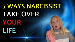 7 Ways Narcissists Swoop In And Take Over Your Life.