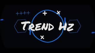 TREND YT HZ # intro