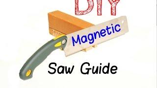 DIY Magnetic Hand-Saw Guide - Extremely Accurate Cuts!