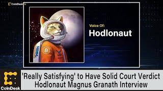 Hodlonaut: 'Really Satisfying' to Have Solid Court Verdict