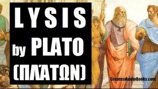 LYSIS by PLATO - FULL AudioBook | Greatest AudioBooks