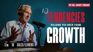 10 Tendencies Holding Back Your Growth