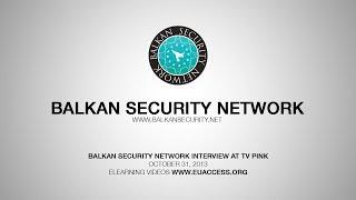 Balkan Security Network Interview at TV Pink