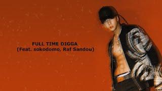 [LYRICS] Ravi 라비 - FULL TIME DIGGA Feat. sokodomo, Raf Sandou (HAN | ROM | ENG)