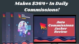 Auto Commissions Jacker Review - Makes $364+ In Daily Commissions!