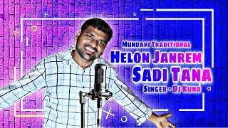 HELON JANRE SADI TANA // New Mundari Video Song 2023