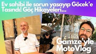 Köyceğiz'de Ev Sahibi İle Sorun Yaşamıştı...Göcek'e Taşındı | Gamze'yle MotoVlog