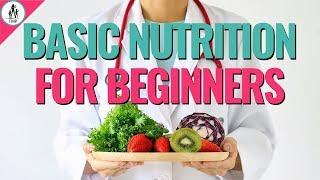 Basic Nutrition for Beginners | Eat Healthier in 2020!