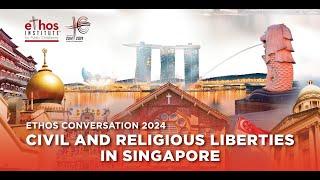 ​ETHOS Conversation 2024: Civil and Religious Liberties in Singapore by Prof Eugene Tan