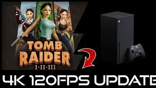 Xbox Series X | Tomb Raider I-III Remastered | 4k 120fps update