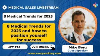 8 Medical Trends for 2023 | Every Ancillary Medical Sales Livestream