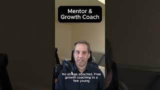 Mentor and Growth Coach #payitforward