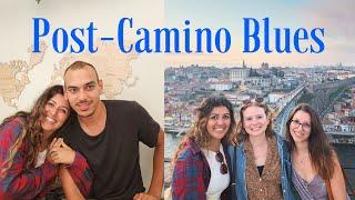 Post-Camino Blues in Porto, Portugal