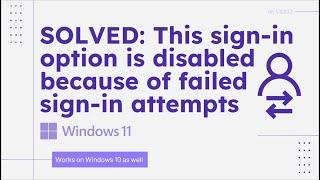 Solved: This sign-in option is disabled because of failed sign-in attempts