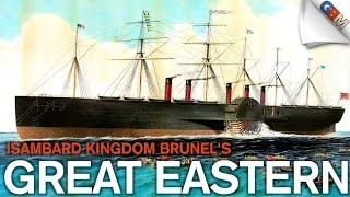 Great Eastern: Isambard Kingdom Brunel's Great Babe