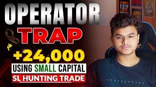 Intraday Live Trade Using Operator Mindset | Best Stoploss Hunting Strategy